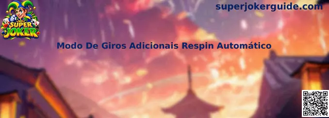 Modo De Giros Adicionais Respin Automático no Super Joker