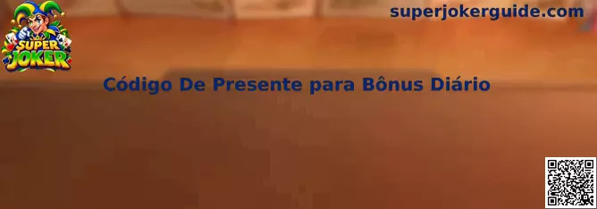 Código de Presente para Bônus Diário