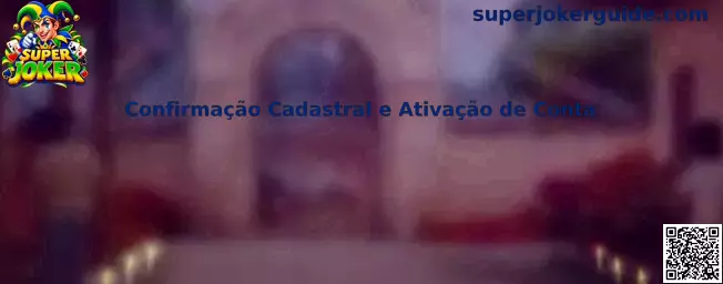 Confirmação Cadastral e Ativação de Conta