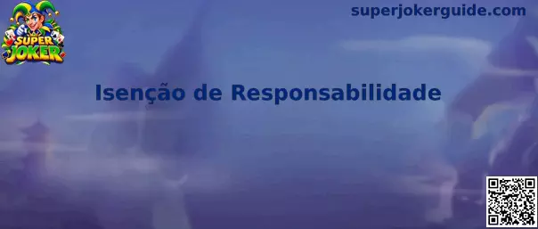 Isenção de Responsabilidade Super Joker