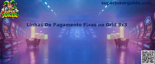 Linhas de Pagamento Fixas no Grid 3x3
